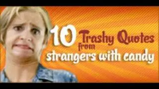 10 Trashiest Quotes from Strangers With Candy