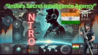&ldquo;NTRO India: The Nation&rsquo;s Secret Intelligence Agency&rdquo;