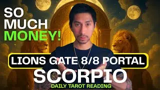SCORPIO 💰This Lions Gate Portal Will Make You RICH! AUGUST TAROT READING