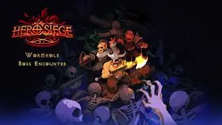 Hero Siege OST Wormhole, Boss Encounter