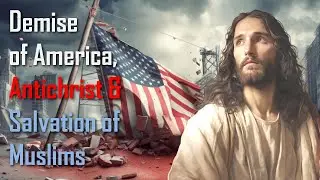 Rhema Jan 6, 2026 ❤️ The Demise of America, the Antichrist and the Salvation of Muslims