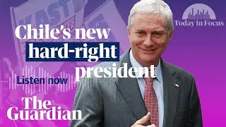 The Pinochet fan with a Nazi dad: meet Chile&rsquo;s next president | AUDIO ONLY