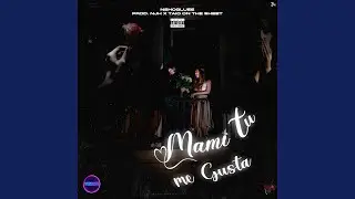 MAMI TU ME GUSTA