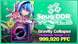 [DDR WORLD] Gravity Collapse (CSP-15) 999,920 PFC