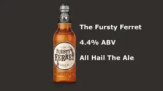 The Fursty Ferret - Beer Review