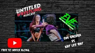FREE TO WATCH ALONG - Emi Sakura vs  Kay Lee Ray