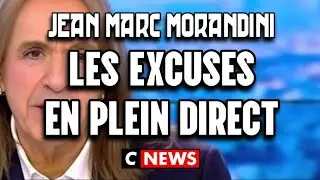 LES EXCUSES DE JEAN MARC MORANDINI EN DIRECT CNEWS 