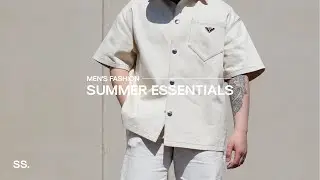 TOP 8 Summer Men&rsquo;s Fashion Essentials / What to Wear for Summer 2023