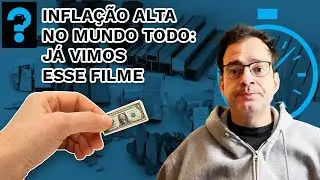 INFLA&Ccedil;&Atilde;O ALTA NO MUNDO TODO: J&Aacute; VIMOS ESSE FILME | PQ? EM 99 SEGUNDOS #67