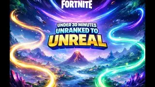 FORTNITE  TRYING TO HIT UNREAL IN UNDER 30 MINUITES            (EDITED)