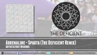 Adrenaline - Sparta (The Deficient Remix) - Artistic Riot Records