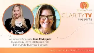 CLARITY TV #5: Jena Rodriguez from Bankrupt to Business Success