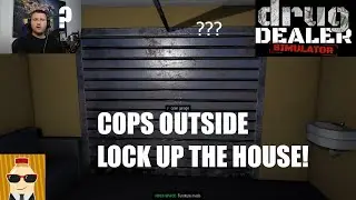Drug Dealer Simulator - COPS OUTSIDE Lock up the House! - Prepping for 2lbs of Cocaine!