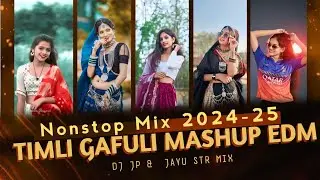 Nonstop Timli & Gafuli Mashup 2024-25 || EDM Mix New Style || jp str And Jayu str