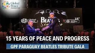 15 Years of Peace and Progress | GPF Paraguay Beatles Tribute Gala