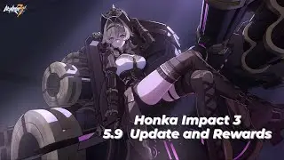 Honkai Impact Version 5.9  Update and Rewards #mihoyo #honkaiimpact3 #hoyoverse