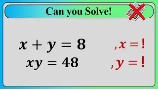 Nice Math Algebra Simplification | Find the Value of X and Y