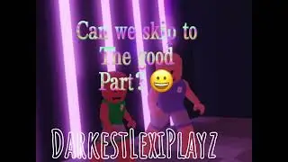 Can we skip to the good part?￼//Roblox edit ||look in Description￼||￼