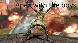 apex with the boyz