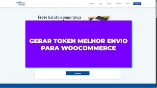Gerar Token do Melhor Envio para Integrar no WooCommerce