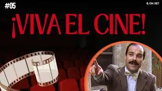 !Viva el Cine! (Ep. 5) - Hits del Cine Español