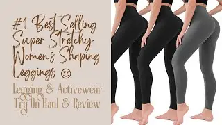 #1 Best Selling Super Stretchy Women's Shaping Leggings 😍 Legging & Activewear Try On Haul & Review