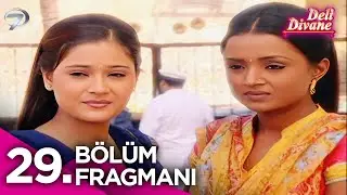 Deli Divane (Bidaai) Hint Dizisi 29. Bölüm Fragmanı @Kanal7
