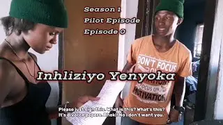 Inhliziyo Yenyoka S01 EP00 - Pilot Episode