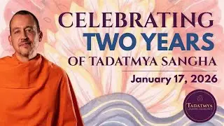 TADATMYA SANGHA'S 2nd Anniversary&mdash;Celebrating Our Wonder-ful 2's - January 17th, 2026