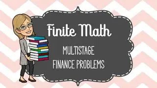 MATH 104 Multistage Finance Problems