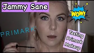 Testing Primark Makeup!  I'm SHOOK | Jammy Sane