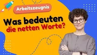 ARBEITSZEUGNIS - Was soll das alles heißen? - Prüfungsvorbereitung Wirtschaftskunde