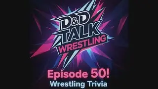 We Hit Episode 50!!! DDTW Podcast