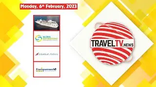 TravelTV.News - Episode 1762 (Feb 06, 2023)