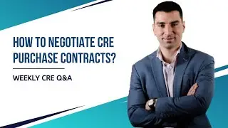 How to Negotiate Commercial Real Estate Purchase Contracts?