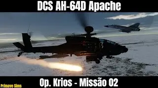 DCS AH-64D Apache: Op. Krios - Miss&atilde;o 02