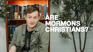 Are Mormons Christians? - Dr. Chris Hilken