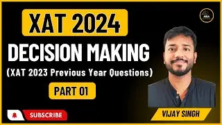 Day 16 - XAT 2024 | Crash Course | Decision Making Previous Year Questions | Part 01 | Vijay Sir