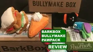 BARKBOX vs BULLYMAKE vs PAWPACK | Unboxing | Reviews