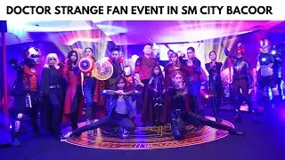 DOCTOR STRANGE FAN EVENT IN SM CITY BACOOR   SM CINEMA    PHILIPPINES