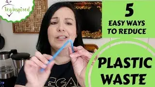 #21//5 Easy Ways to Reduce Plastic Waste