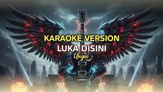 UNGU - LUKA DISINI | KARAOKE VERSION