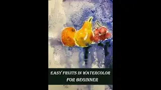 Painting Easy Abstract Fruits in Watercolor |  Still Life tutorials for beginners