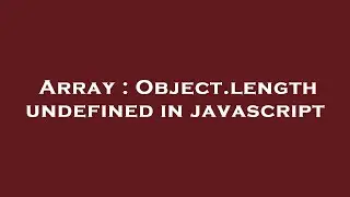 Array : Object.length undefined in javascript