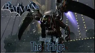 Batman: Arkham Origins, Chapter 16 - Gotham Pioneer's Bridge