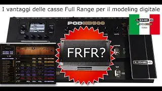 Vantaggi delle casse Full Range Flat Response per il modeling digitale | Line6 Pod HD ITA Q&A #5