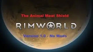 RimWorld Version 1.0 Naked Brutality (Savage Difficulty + Commitment Mode) - Episode 24