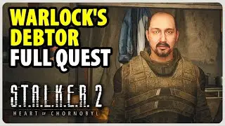 Warlock's Debtor - Full Quest Walkthrough | STALKER 2 Heart of Chornobyl
