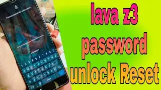 lava z3 password unlock Reset