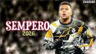 Kylian Mbapp&eacute; ❯ SEMPERO (Extended & Legendary) | Skills & Goals 2025ᴴᴰ 